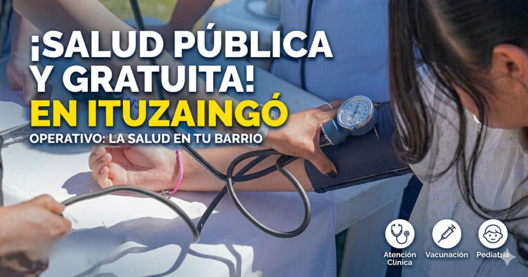 Operativo municipal La Salud en tu Barrio en Ituzaingó atención médica gratuita a vecinos