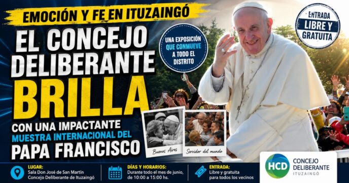 Muestra inédita del Papa Francisco en el Concejo Deliberante de Ituzaingó con entrada gratuita