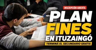 Inscripción al Plan FinES en Ituzaingó para terminar el secundario gratis